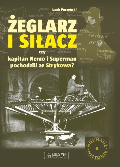 Image of Żeglarz i siłacz Czy Kapitan Nemo i Superman pochodzili ze Strykowa?