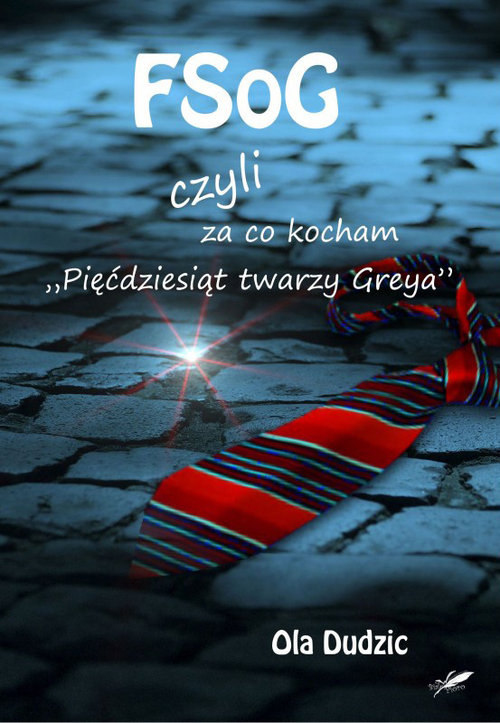 Image of FSoG czyli za co kocham Pięćdziesiąt twarzy Greya