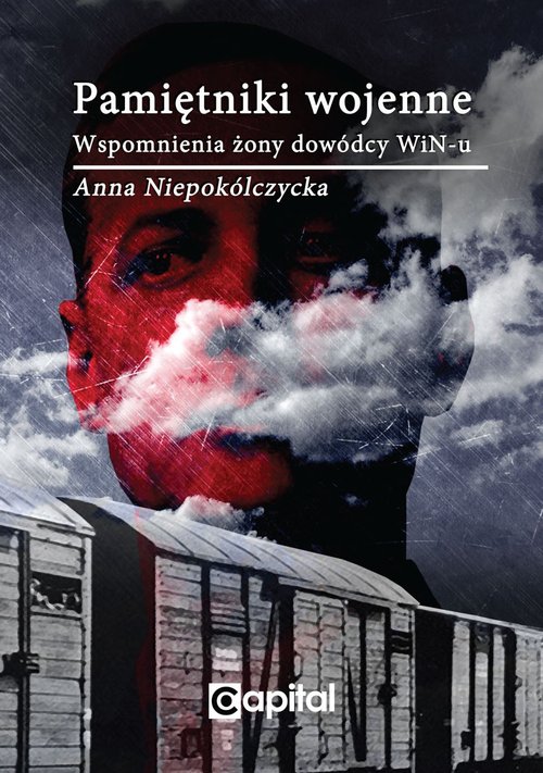 Image of Pamiętniki wojenne Wspomnienia żony dowódcy WiN-u