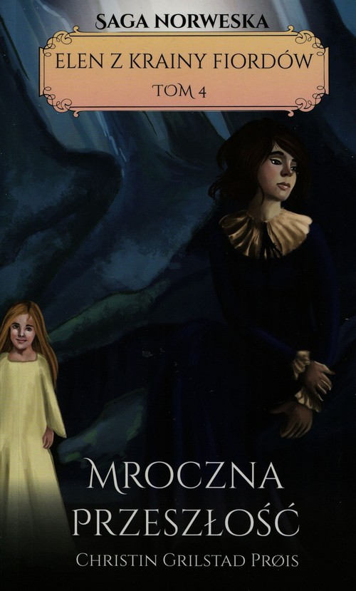 Image of Elen z krainy Fiordów Tom 4 Mroczna przeszłość