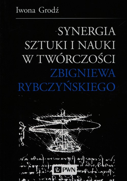 Image of Synergia sztuki i nauki w twórczości Zbigniewa Rybczyńskiego