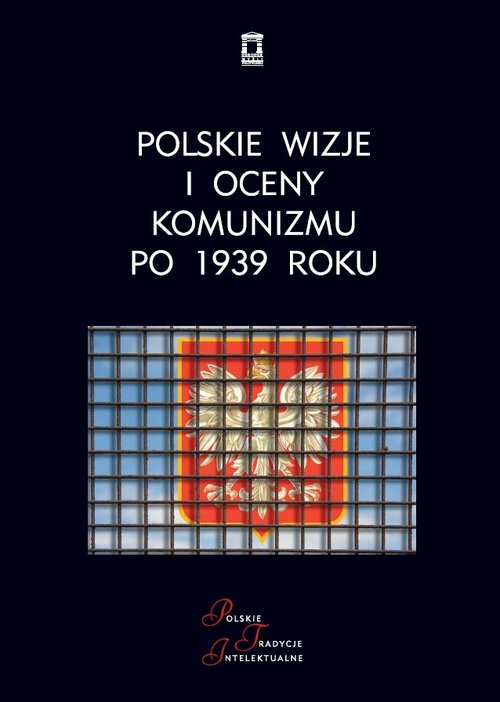 Image of Polskie wizje i oceny komunizmu po 1939 roku