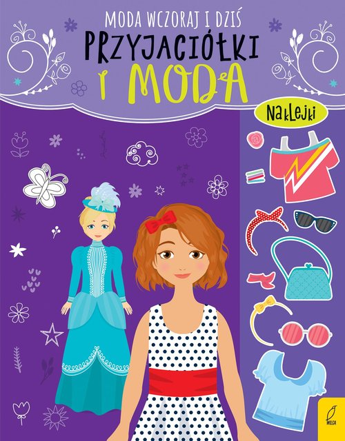 Image of Przyjaciółki i moda Moda wczoraj i dziś