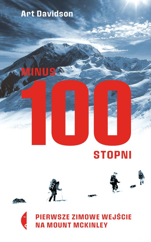 Image of Minus 100 stopni Pierwsze zimowe wejście na Mount McKinley