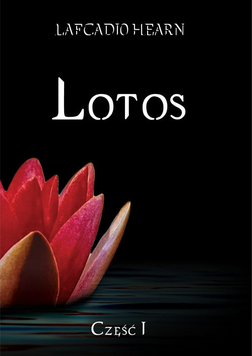 Image of Lotos Rzut oka na nieznaną Japonię Tom 1 Rzut oka na nieznaną Japonię