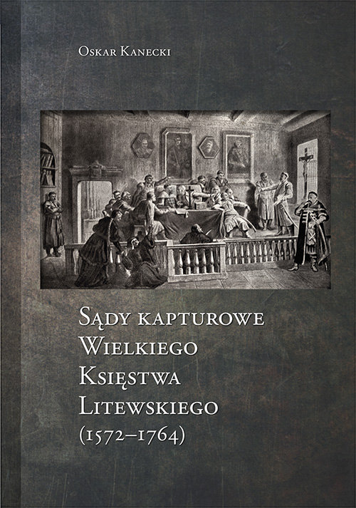 Image of Sądy Kapturowe Wielkiego Księstwa Litewskiego (1572-1764)
