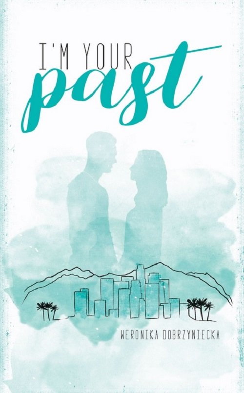 Image of I'm your past