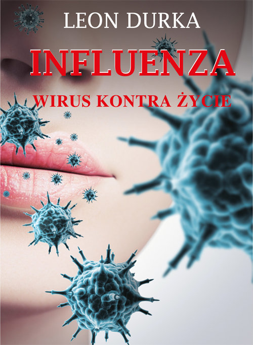 Image of Influenza. Wirus kontra życie