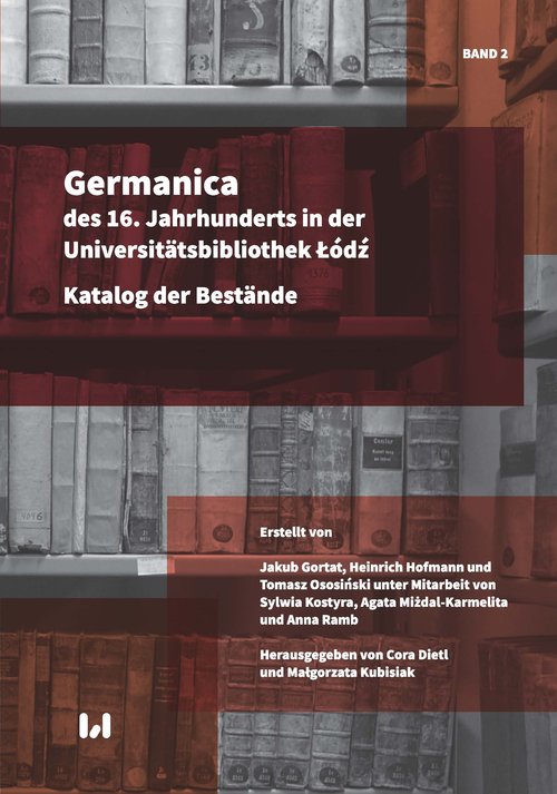 Image of Germanica des 16 Tom 2 Jahrhunderts in der Universitätsbibliothek Łódź Katalog der Bestände, Band 2