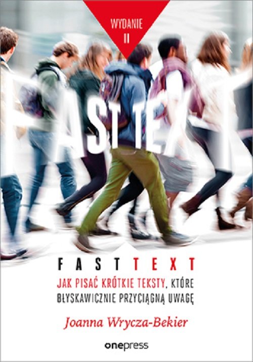 Image of Fast text Jak pisać krótkie teksty, które błyskawicznie przyciągną uwagę