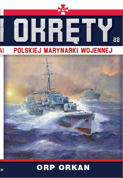 Image of Okręty Polskiej Marynarki Wojennej Tom 22 ORP Orkan
