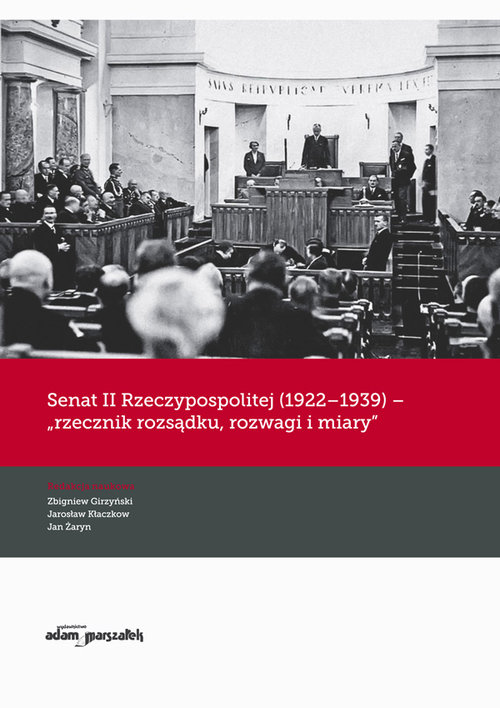 Image of Senat II Rzeczypospolitej (1922-1939) rzecznik rozsądku rozwagi i miary