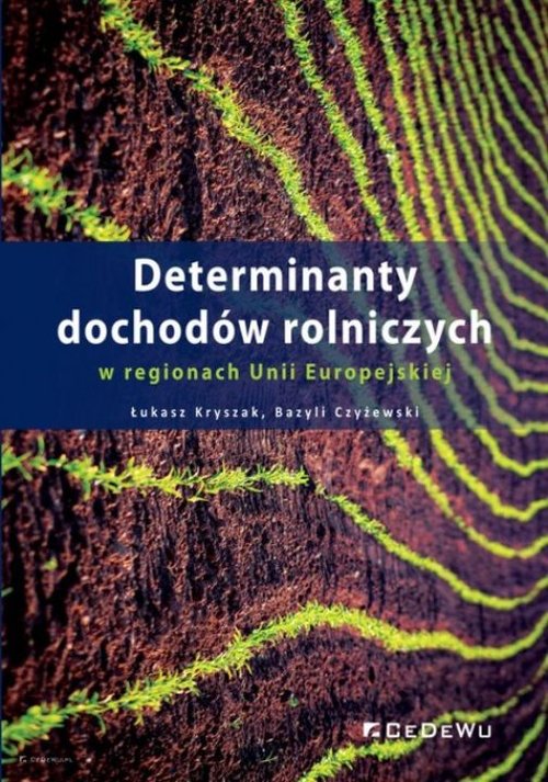 Image of Determinanty dochodów rolniczych w regionach Unii Europejskiej