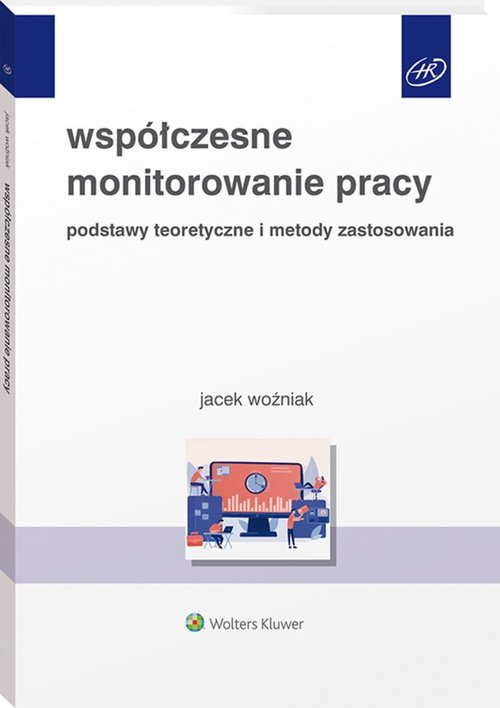 Image of Współczesne monitorowanie pracy Podstawy teoretyczne i metody zastosowania