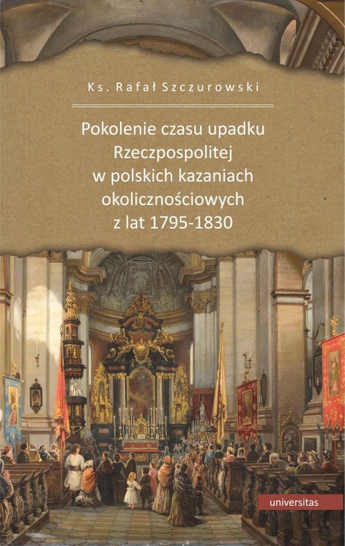 Image of Pokolenie czasu upadku Rzeczpospolitej w polskich kazaniach okolicznościowych z lat 1795-1830