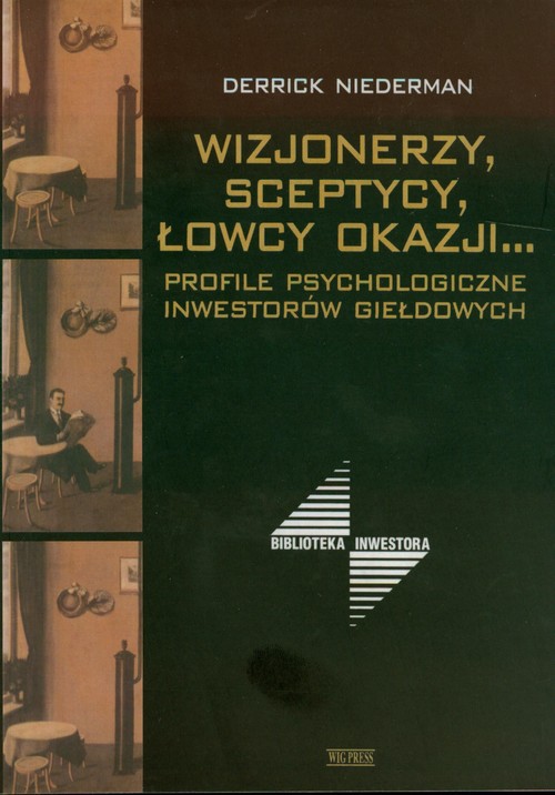 Image of Wizjonerzy sceptycy łowcy okazji Profile psychologiczne inwestorów giełdowych