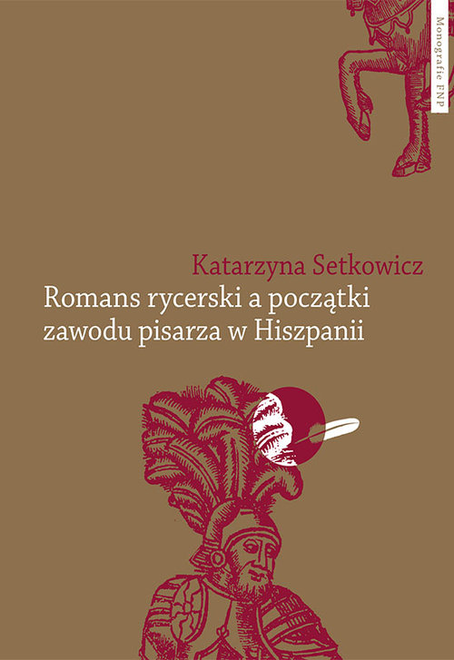 Image of Romans rycerski a początki zawodu pisarza w Hiszpanii