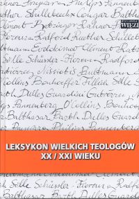 Image of Leksykon wielkich teologów XX/XXI wieku T I