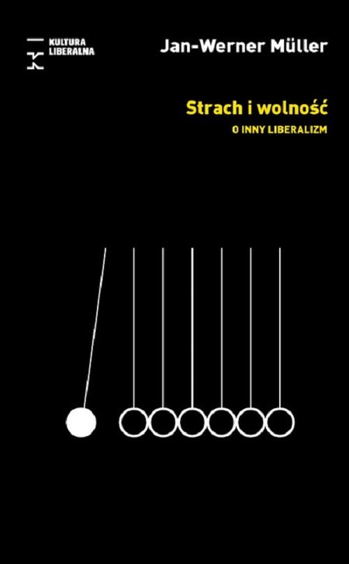 Image of Strach i wolność o inny liberalizm