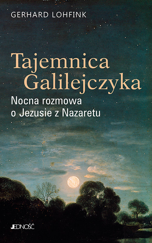Image of Tajemnica Galilejczyka Nocna rozmowa o Jezusie z Nazaretu