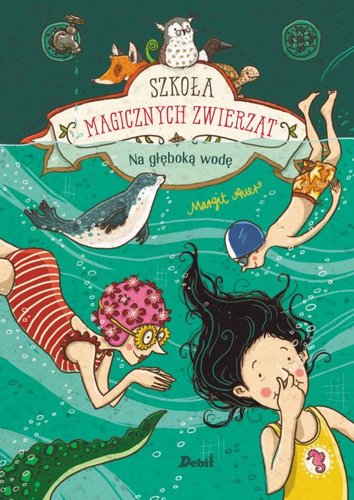 Image of Szkoła magicznych zwierząt Na głęboką wodę