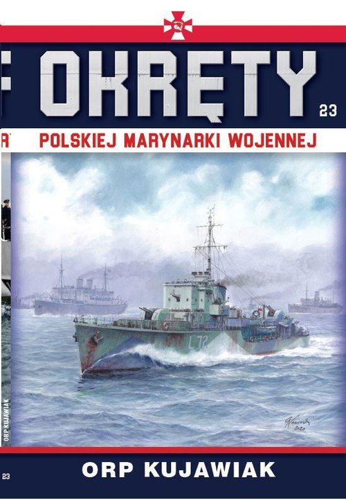 Image of Okręty Polskiej Marynarki Wojennej Tom 23 ORP Kujawiak