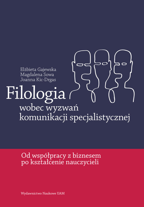 Image of Filologia wobec wyzwań komunikacji specjalistycznej Od współpracy z biznesem po kształcenie nauczycieli