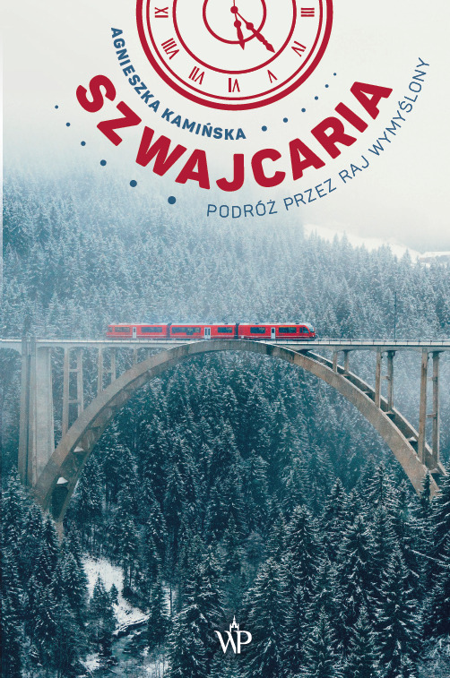 Image of Szwajcaria Podróż przez raj wymyślony