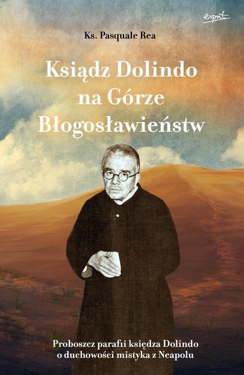 Image of Ksiądz Dolindo na Górze Błogosławieństw Proboszcz parafii księdza Dolindo o duchowości mistyka z Neapolu