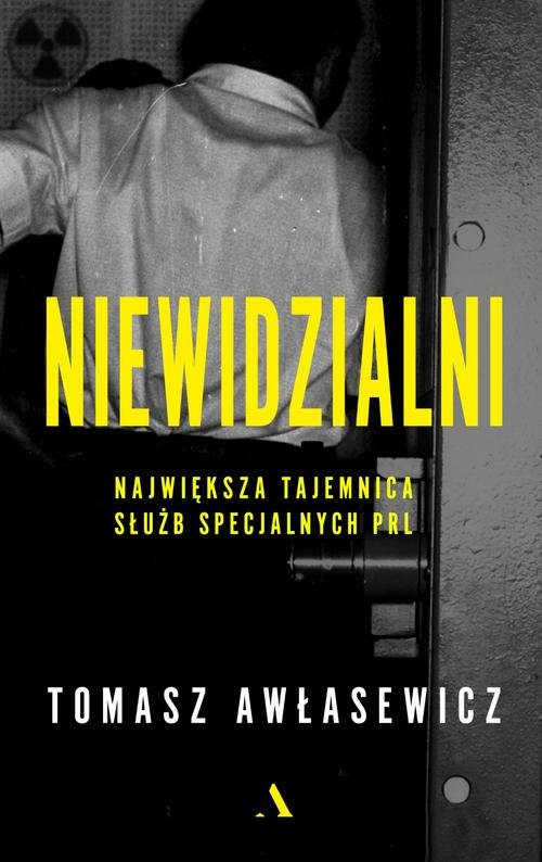 Image of Niewidzialni Największa tajemnica służb specjalnych PRL