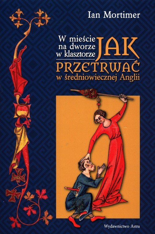 Image of W mieście na dworze w klasztorze Jak przetrwać w średniowiecznej Anglii