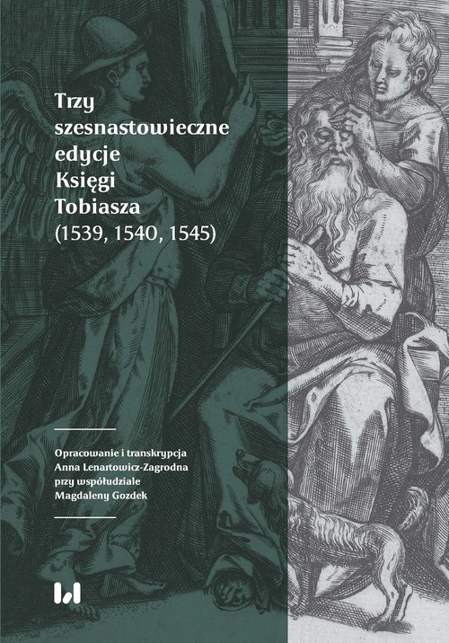 Image of Trzy szesnastowieczne edycje Księgi Tobiasza (1539, 1540, 1545)