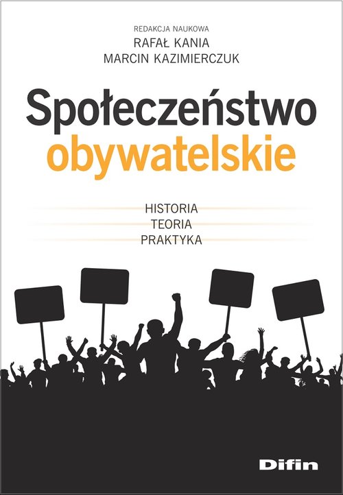 Image of Społeczeństwo obywatelskie Historia, teoria, praktyka