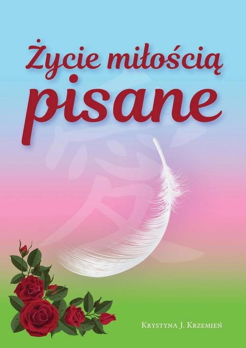 Image of Życie miłością pisane