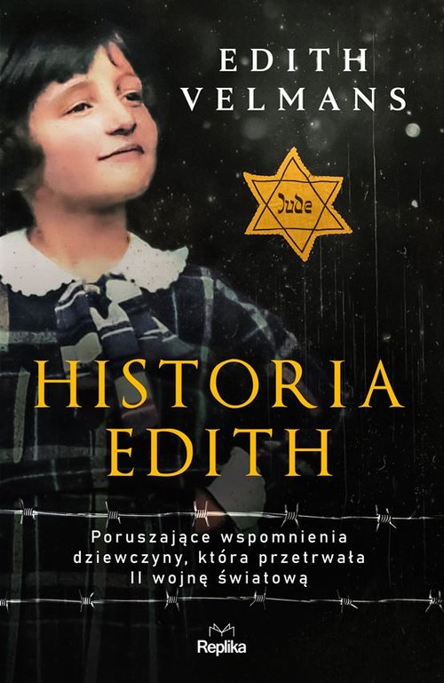 Image of Historia Edith Poruszające wspomnienia dziewczyny, która przetrwała II wojnę światową