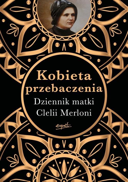 Image of Kobieta przebaczenia Dziennik matki Clelii Merloni