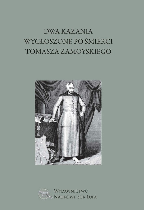 Image of Dwa kazania wygłoszone po śmierci Tomasza Zamoyskiego