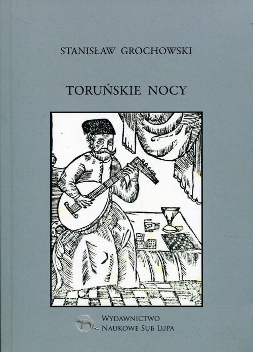 Image of Toruńskie nocy Biblioteka Dawnej Literatury Popularnej i Okolicznościowej Tom 32