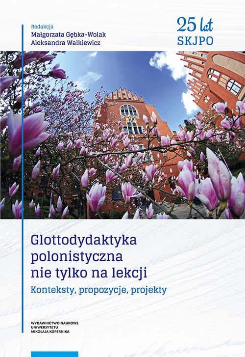 Image of Glottodydaktyka polonistyczna nie tylko na lekcji Konteksty, propozycje, projekty
