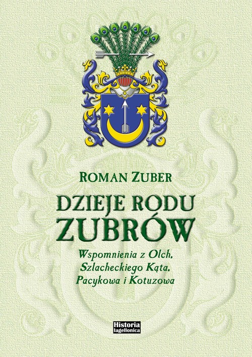 Image of Dzieje rodu Zubrów Wspomnienia z Olch, Szlacheckiego Kąta, Pacykowa i Kotuzowa