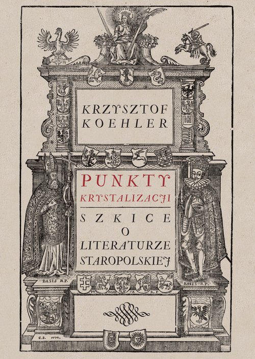 Image of Punkty krystalizacji Szkice o literaturze staropolskiej