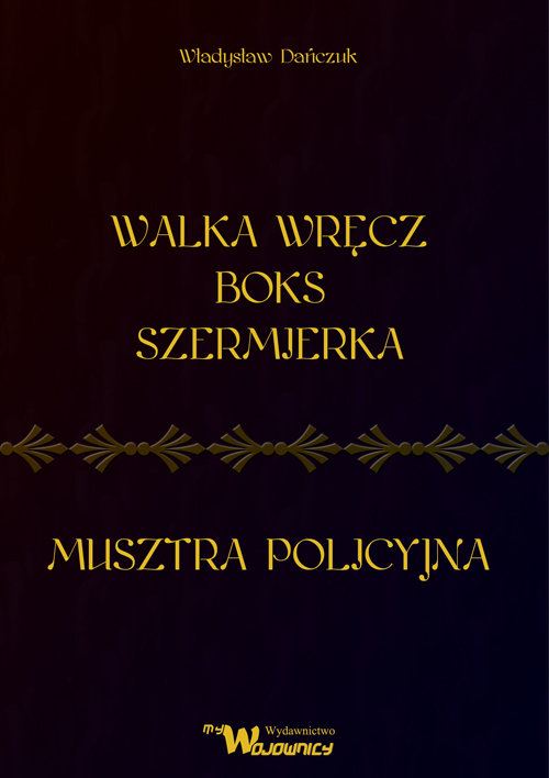 Image of Walka wręcz Boks Szermierka Musztra policyjna