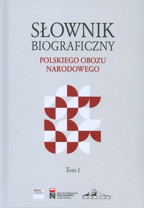 Image of Słownik biograficzny polskiego obozu narodowego Tom 1