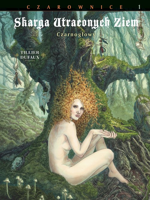 Image of Skarga Utraconych Ziem Czarownice Tom 1 Czarnogłowy