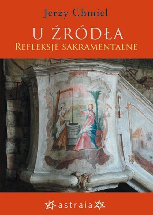 Image of U źródła Refleksje sakramentalne