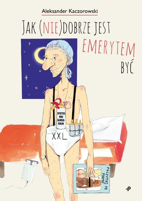 Image of Jak (nie)dobrze jest emerytem być