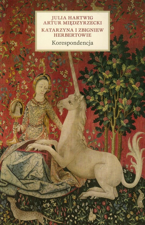 Image of Korespondencja Julia Hartwig Artur Międzyrzecki Katarzyna i Zbigniew Herbertowie