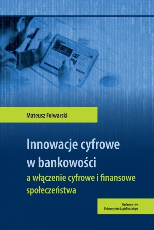 Image of Innowacje cyfrowe w bankowości a włączenie cyfrowe i finansowe społeczeństwa
