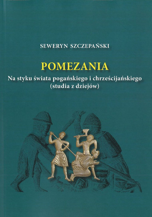 Image of Pomezania Na styku świata pogańskiego i chrześcijańskiego (studia z dziejów)