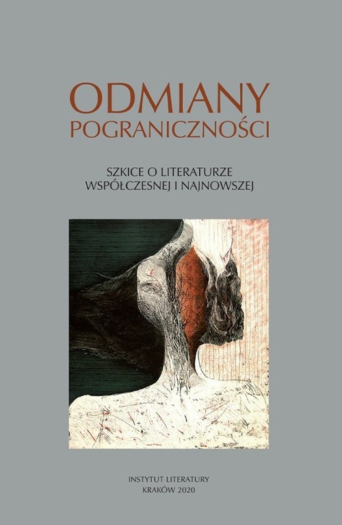 Image of Odmiany pograniczności Szkice o literaturze współczesnej i najnowszej